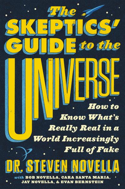 The Skeptics’ Guide to the Universe