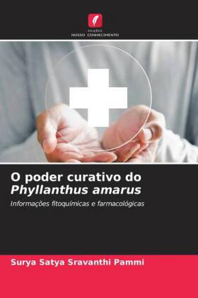 O poder curativo do Phyllanthus amarus