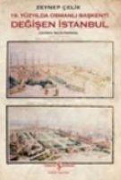 19. Yüzyilda Osmanli Baskenti Degisen Istanbul