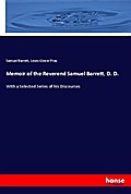 Memoir of the Reverend Samuel Barrett, D. D.