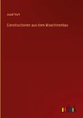Constructionen aus dem Maschinenbau