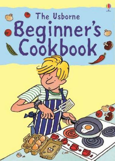 The Usborne Beginner's Cookbook - Fiona Watt