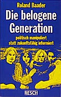 Die belogene Generation