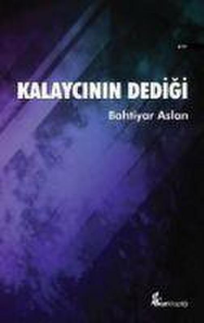 Kalaycinin Dedigi