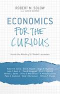Economics for the Curious: Inside the Minds of 12 Nobel Laureates