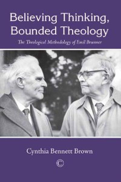 Believing Thinking, Bounded Theology