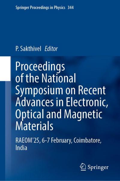 Proceedings of the National Symposium on Recent Advances in Electronic, Optical and Magnetic Materials
