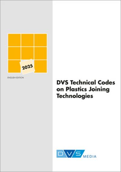 DVS Technical Codes on Plastics Joining Technologies
