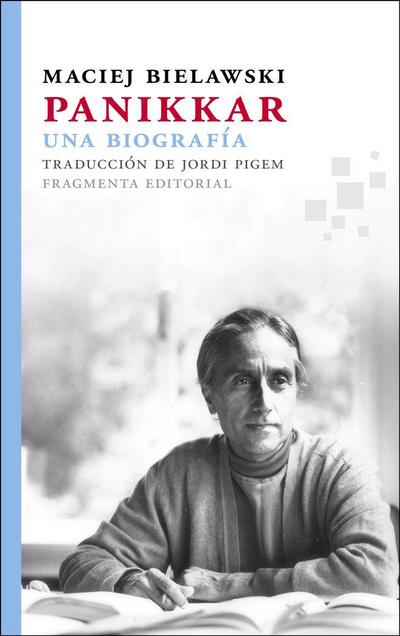 Pigem, J: Panikkar. Una biografía