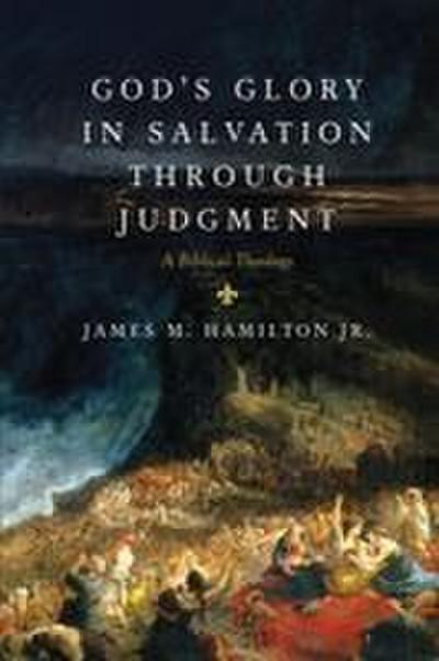 God’s Glory in Salvation Through Judgment