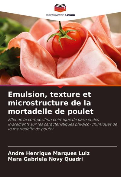 Emulsion, texture et microstructure de la mortadelle de poulet