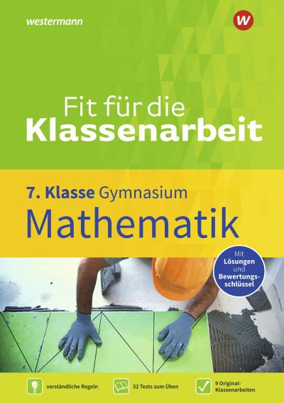 Fit für die Klassenarbeit - Gymnasium. Mathematik 7