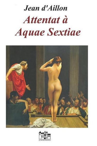 Attentat à Aquae Sextiae