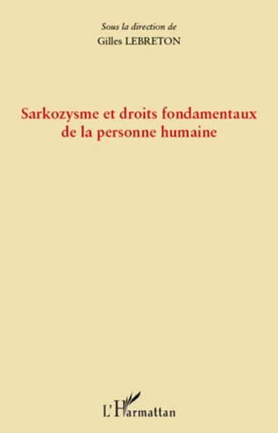 Sarkozysme et droits fondamentaux de la personne humaine