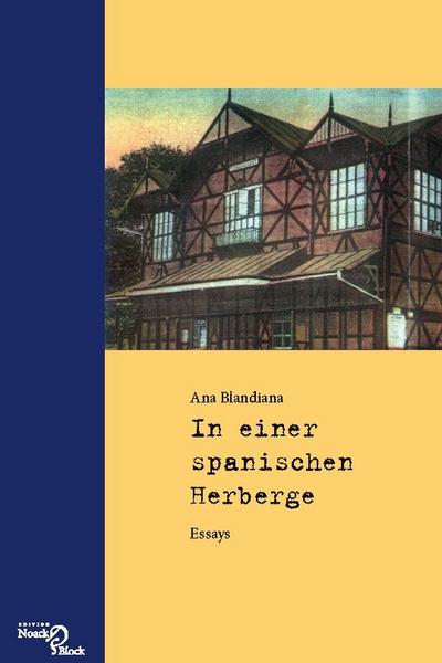 Ana Blandiana: In einer spanischen Herberge