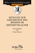 Quellen zur Geschichte des Reisens im Spätmittelalter