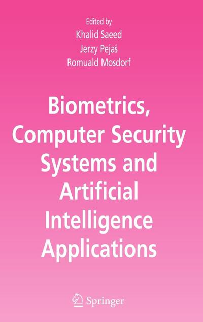Biometrics, Computer Security Systems and Artificial Intelligence Applications