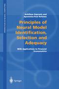 Principles of Neural Model Identification, Selection and Adequacy