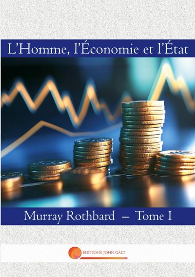 L’Homme, l’Economie et l’Etat
