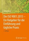Die ISO 9001:2015 - Ein Ratgeber für die Einführung und tägliche Praxis