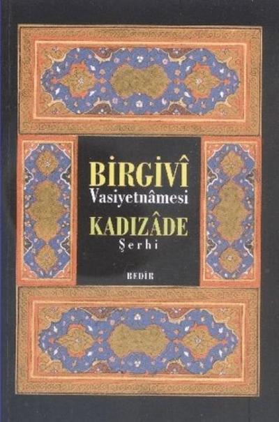 Birgivi Vasiyetnamesi Kadizade Serhi
