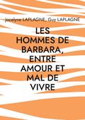 Les hommes de Barbara, entre amour et mal de vivre