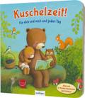 Kuschelzeit!: Für dich und mich und jeden Tag