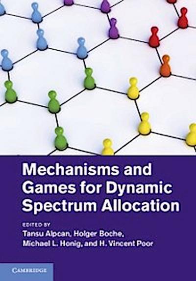 Mechanisms and Games for Dynamic Spectrum Allocation