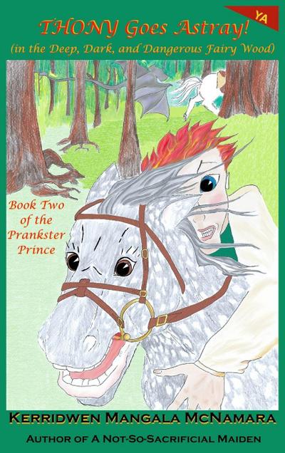 Thony Goes Astray! (in the Deep, Dark, and Dangerous Fairy Wood)