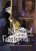 Herr Niemand und die weiße Finsternis