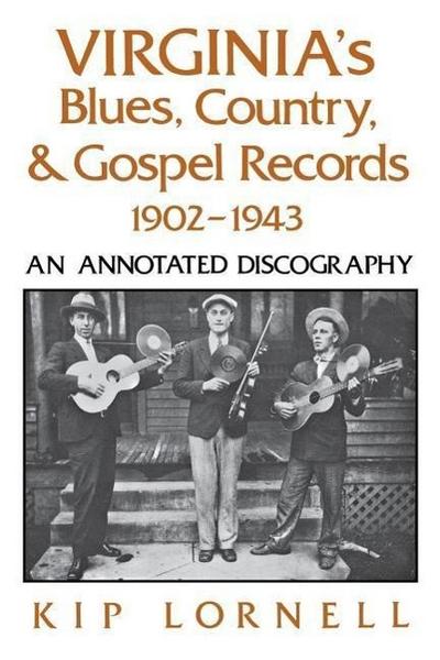 Virginia’s Blues, Country, and Gospel Records, 1902-1943