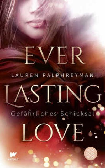 Everlasting Love (1) - Gefährliches Schicksal