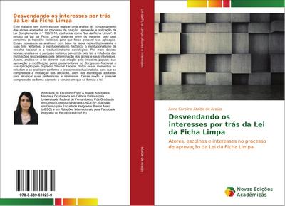 Desvendando os interesses por trás da Lei da Ficha Limpa