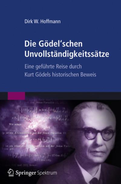 Die Gödel’schen Unvollständigkeitssätze