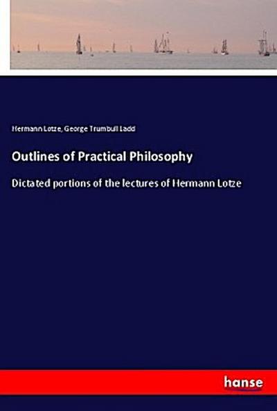 Outlines of Practical Philosophy