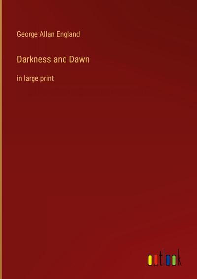 Darkness and Dawn