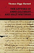 The Letters of Anne Gilchrist and Walt Whitman