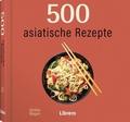 500 Asiatische Rezepte