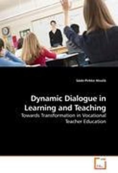 Dynamic Dialogue in Learning and Teaching