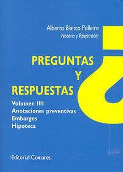 Preguntas y respuestas : anotaciones preventivas : embargos e hipotecas
