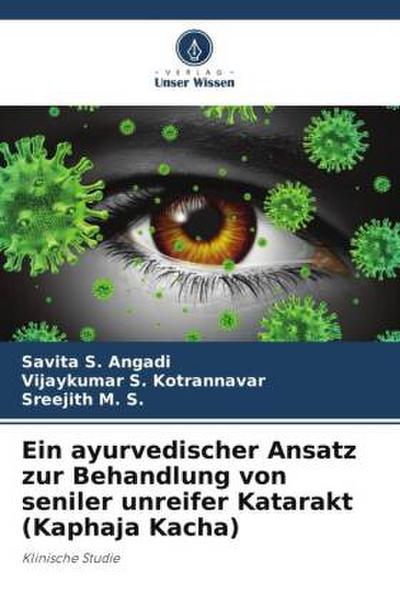 Ein ayurvedischer Ansatz zur Behandlung von seniler unreifer Katarakt (Kaphaja Kacha)