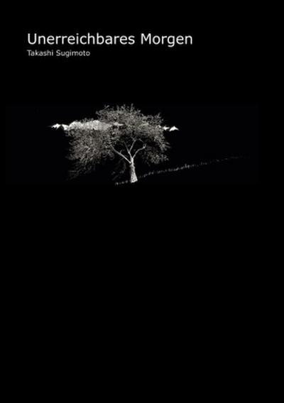 Unerreichbares Morgen