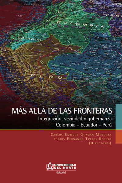Más allá de las fronteras: Integración, vecindad y gobernanza