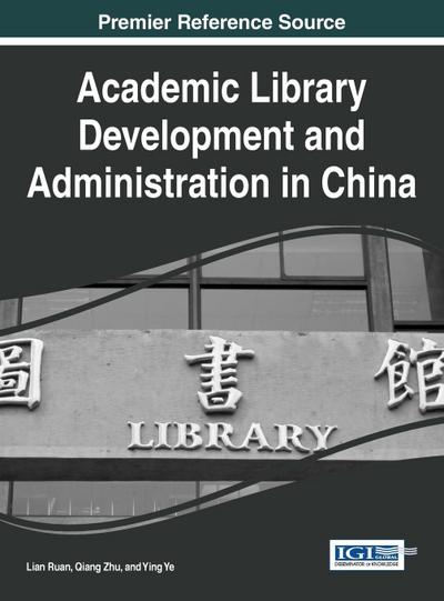 Academic Library Development and Administration in China