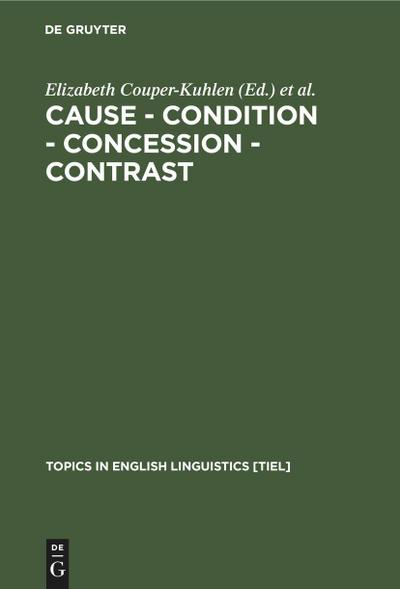 Cause - Condition - Concession - Contrast