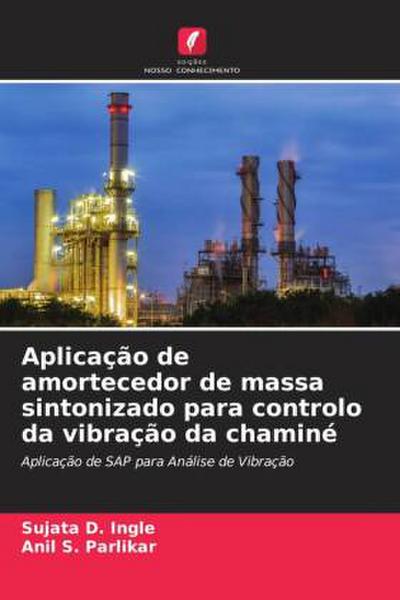 Aplicação de amortecedor de massa sintonizado para controlo da vibração da chaminé