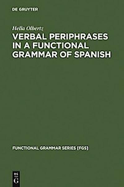 Verbal Periphrases in a Functional Grammar of Spanish