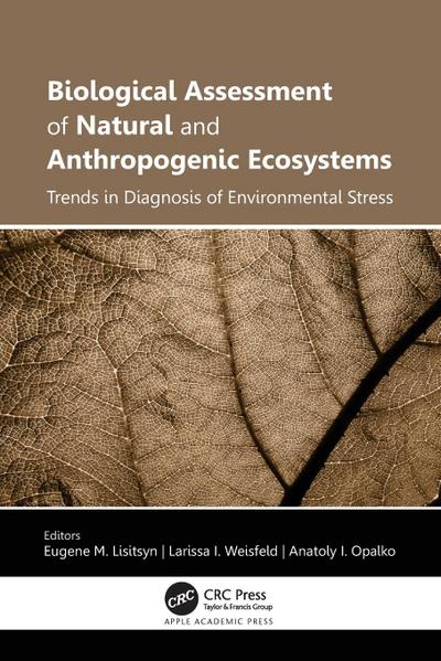 Biological Assessment of Natural and Anthropogenic Ecosystems