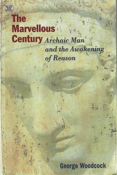The Marvellous Century - Archaic Man and the Awakening of Reason