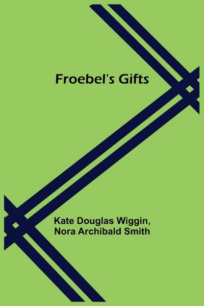 Froebel’s Gifts